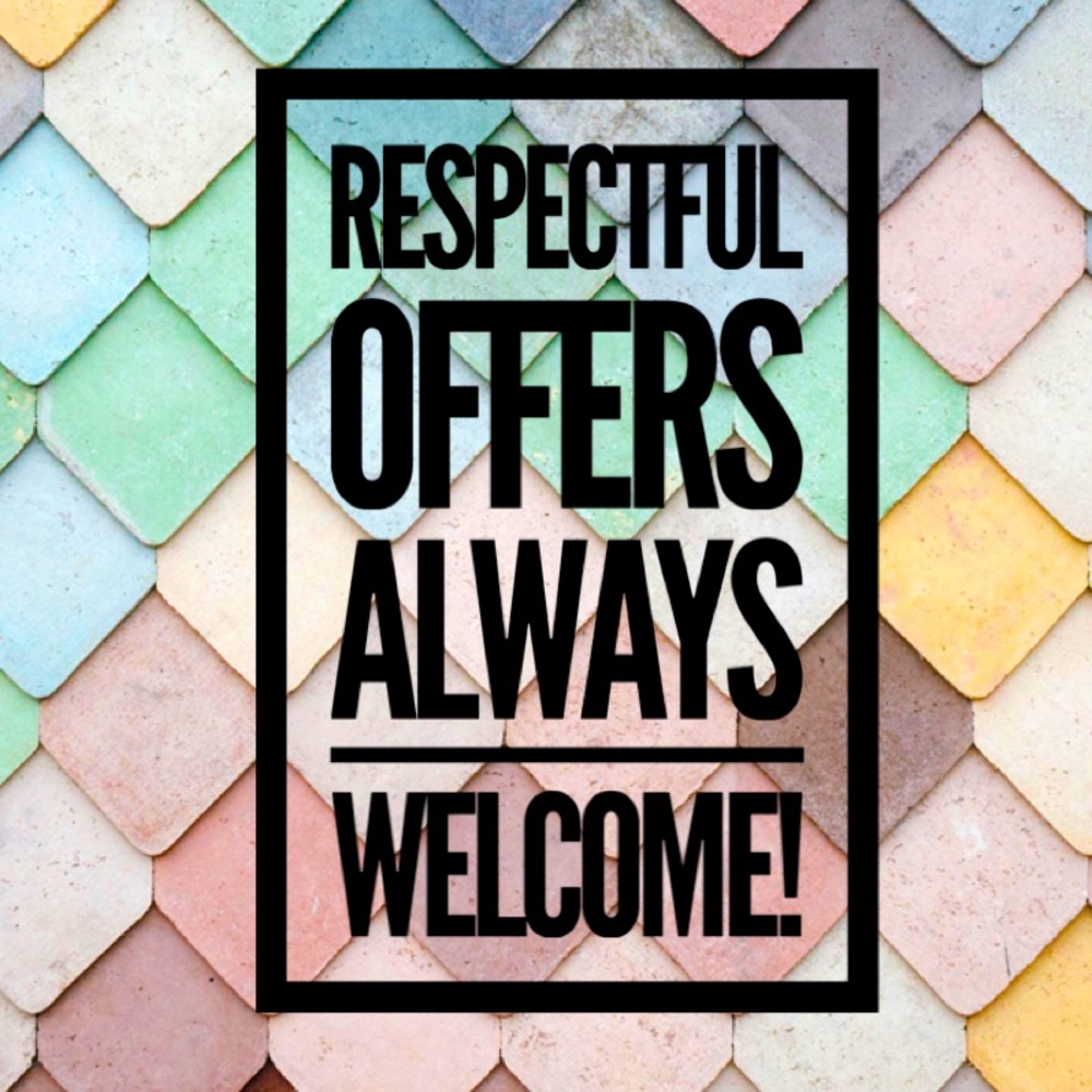 Respectful Offers Always Considered!!